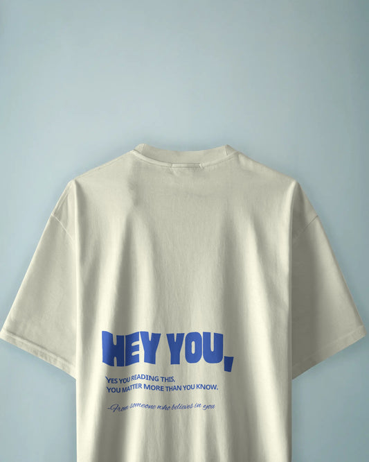 Hey You | Unisex Oversized Classic T-Shirt