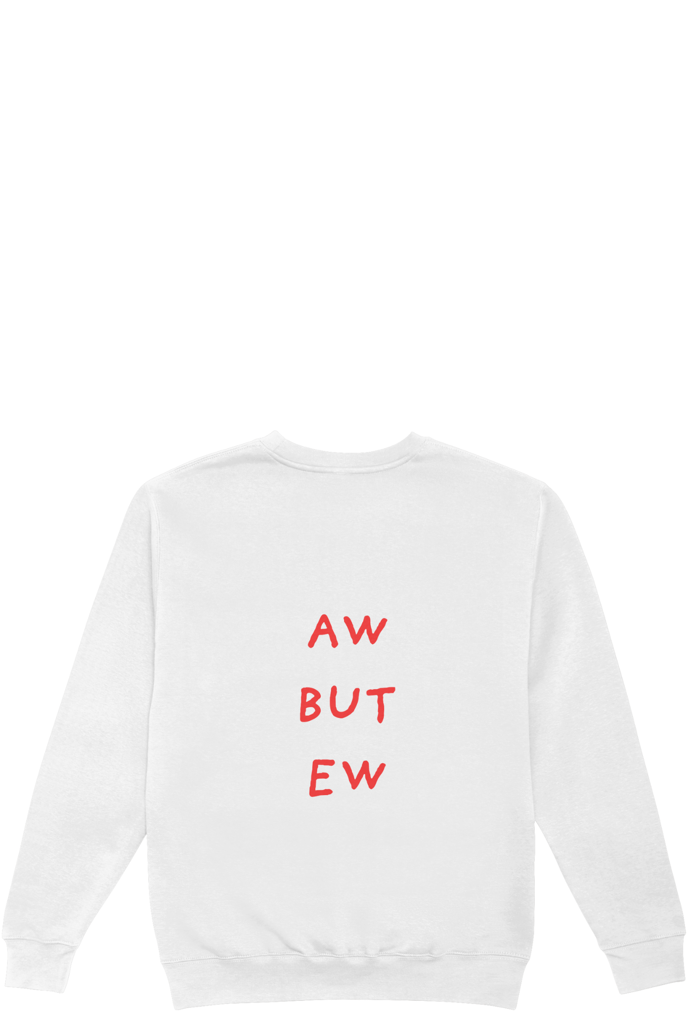 AwButEw | Unisex Sweatshirt