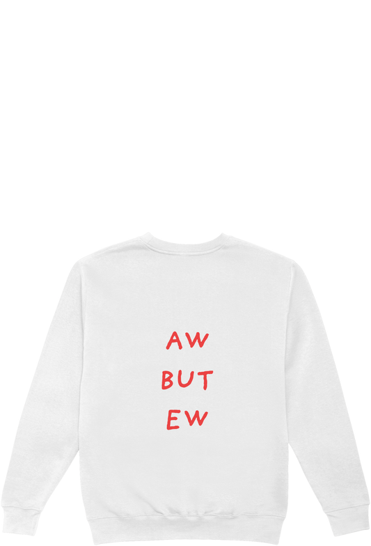 AwButEw | Unisex Sweatshirt